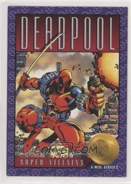 1993 SkyBox Marvel X-Men: Series 2 - [Base] #62 - Super-Villains - Deadpool