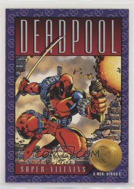 1993 SkyBox Marvel X-Men: Series 2 - [Base] #62 - Super-Villains - Deadpool