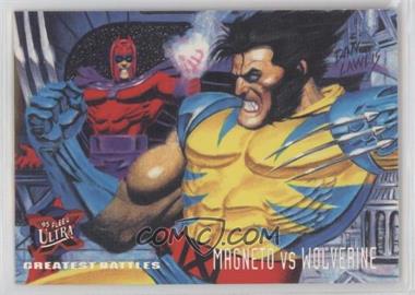 1995 Fleer Ultra Marvel X-Men - [Base] #134 - Greatest Battles - Magneto vs Wolverine