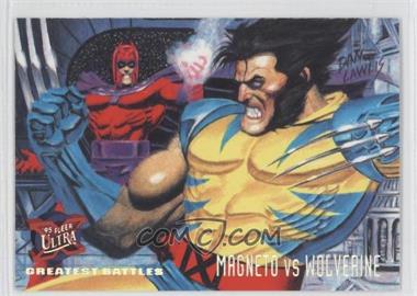 1995 Fleer Ultra Marvel X-Men - [Base] #134 - Greatest Battles - Magneto vs Wolverine