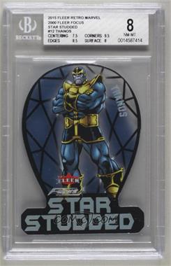 2015 Marvel Fleer Retro - 2000 Fleer Focus Star Studded #12 SS - Thanos [BGS 8 NM‑MT]