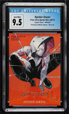 2017 Fleer Ultra Marvel Spider-Man - Marvel Metal - Precious Metal Gems Bronze #MM22 - Spider-Gwen /199 [CGC 9.5 Gem Mint]