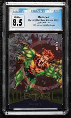 2020 Upper Deck Marvel X-Men Metal Universe - 1995 Marvel Metal Buybacks #84 - Banshee /10 [CGC 8.5 NM/Mint+]