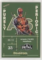 Metalloids - Deadpool #/33