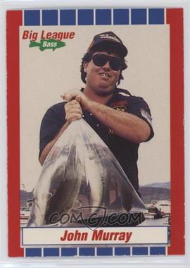 1990 Big League Bass - [Base] #21 - John Murray [EX to NM]