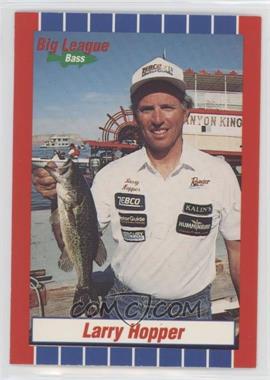 1990 Big League Bass - [Base] #44 - Larry Hopper
