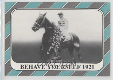 1991 Horse Star Kentucky Derby - [Base] #47 - Behave Yourself