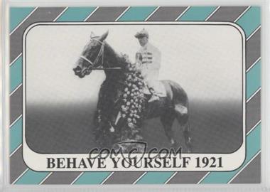 1991 Horse Star Kentucky Derby - [Base] #47 - Behave Yourself