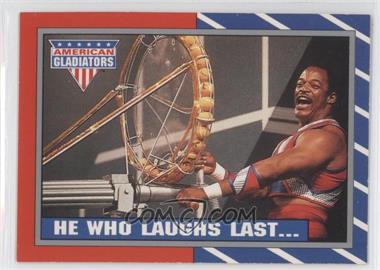 1991 Topps American Gladiators - [Base] #15 - He Who Laughs Last...