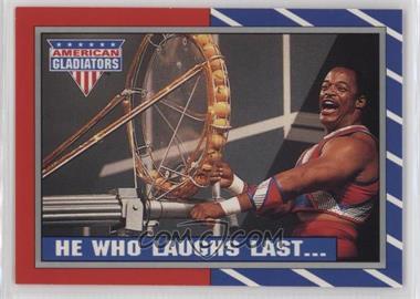 1991 Topps American Gladiators - [Base] #15 - He Who Laughs Last...
