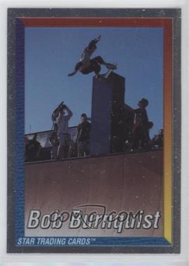 2000 Star STC Surf, Skate, Wake, Body, Skim - [Base] #10 - Bob Burnquist [EX to NM]