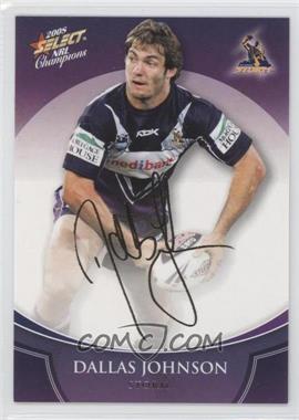 2008 Select NRL Champions - Foil Signature #FS21 - Dallas Johnson