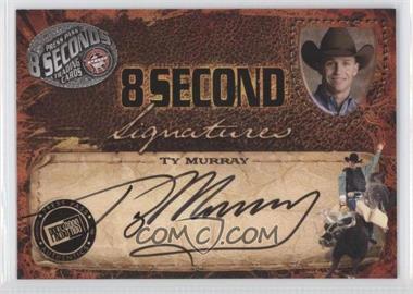 2009 Press Pass 8 Seconds - Signatures - Black Ink #_TYMU - Ty Murray