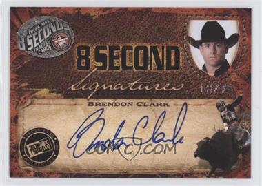 2009 Press Pass 8 Seconds - Signatures - Blue Ink #_BRCL - Brendon Clark /75