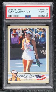 2023 NetPro Anna Leigh Waters - Online Exclusive [Base] #P1-ALW - Anna Leigh Waters /999 [PSA 10 GEM MT]