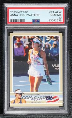 2023 NetPro Anna Leigh Waters - Online Exclusive [Base] #P1-ALW - Anna Leigh Waters /999 [PSA 10 GEM MT]