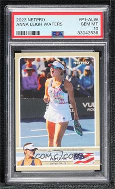 2023 NetPro Anna Leigh Waters - Online Exclusive [Base] #P1-ALW - Anna Leigh Waters /999 [PSA 10 GEM MT]