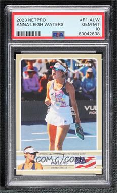 2023 NetPro Anna Leigh Waters - Online Exclusive [Base] #P1-ALW - Anna Leigh Waters /999 [PSA 10 GEM MT]