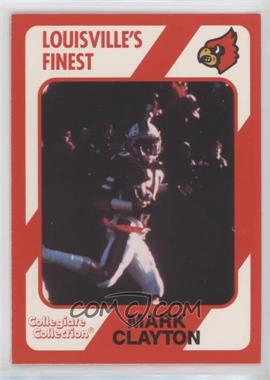 1989 Collegiate Collection Louisville Cardinals Louisville's Finest - [Base] #117 - Mark Clayton