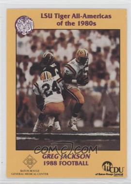 1990 Baton Rouge General General Medical Center LSU Tigers All-Americas of the 1980s - [Base] #15 - Greg Jackson