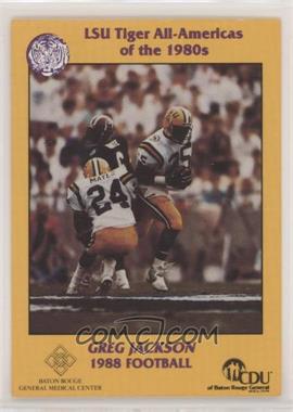 1990 Baton Rouge General General Medical Center LSU Tigers All-Americas of the 1980s - [Base] #15 - Greg Jackson