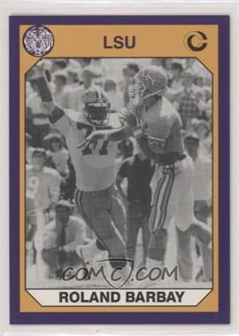 1990 Collegiate Collection LSU Tigers - [Base] #59 - Roland Barbay
