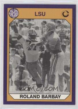 1990 Collegiate Collection LSU Tigers - [Base] #59 - Roland Barbay