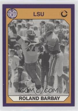 1990 Collegiate Collection LSU Tigers - [Base] #59 - Roland Barbay