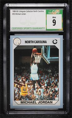 1990 Collegiate Collection North Carolina Tar Heels - [Base] #93 - Michael Jordan [CSG 9 Mint]