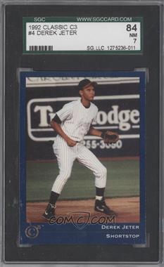 1992-93 Classic Collectors Club C3 - [Base] #4 - Derek Jeter [SGC 84 NM 7]