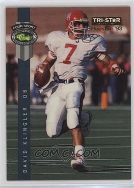 1992 Classic - Convention Promos #77 - David Klingler 1992 Classic Four Sport Draft Picks (TRISTAR Houston)