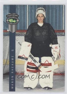 1992 Classic Four Sport Draft Pick Collection - [Base] #224 - Manon Rheaume