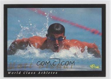 1992 Classic World Class Athletes - [Base] #4 - Matt Biondi