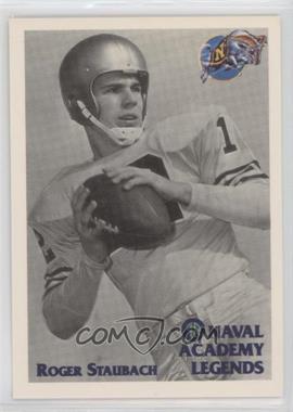1992 Front Row Naval Academy Legends - [Base] - Promotional #6 - Roger Staubach