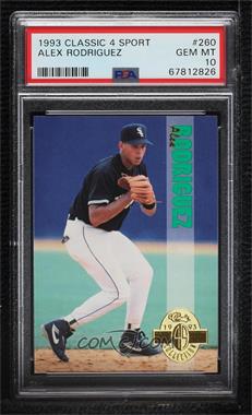 1993 Classic Four Sport Collection - [Base] #260 - Alex Rodriguez [PSA 10 GEM MT]