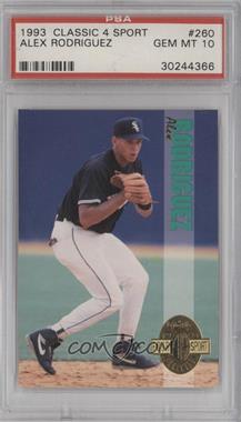 1993 Classic Four Sport Collection - [Base] #260 - Alex Rodriguez [PSA 10 GEM MT]