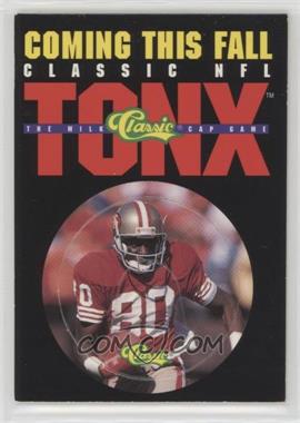 1993 Classic Four Sport Collection - Tonx Unpunched Promos #_JERI - Jerry Rice