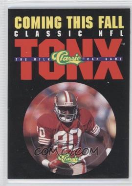 1993 Classic Four Sport Collection - Tonx Unpunched Promos #_JERI - Jerry Rice