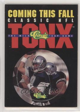 1993 Classic Four Sport Collection - Tonx Unpunched Promos #_TRAI - Troy Aikman