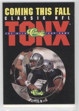 1993 Classic Four Sport Collection - Tonx Unpunched Promos #_TRAI - Troy Aikman