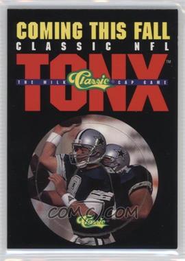 1993 Classic Four Sport Collection - Tonx Unpunched Promos #_TRAI - Troy Aikman