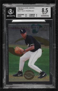 1993 Classic Images - Classic Chrome #CC 17 - Alex Rodriguez /9750 [BGS 8.5 NM‑MT+]