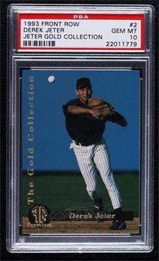 1993 Front Row Premium - The Gold Collection Series 2 #2 - Derek Jeter [PSA 10 GEM MT]