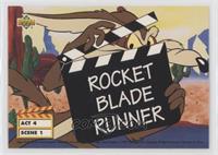 Rocket Blade Runner