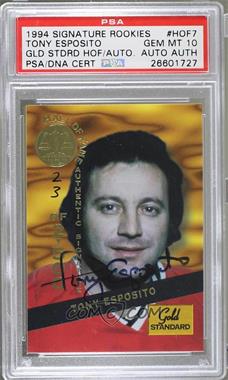 1994 Signature Rookies Gold Standard - Hall of Fame Autographs #HOF7 - Tony Esposito /2500 [PSA 10 GEM MT]