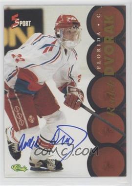 1995 Classic 5 Sport - Autographs - Missing Serial Number #_RADV - Radek Dvorak