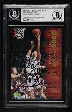 1995 Classic 5 Sport Signings - [Base] - Red Autograph Edition #S30 - Rebecca Lobo /1995 [BAS BGS Authentic]