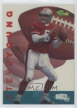 1995 Classic Images Four Sport - Clear Excitement #C4 - Steve Young /300