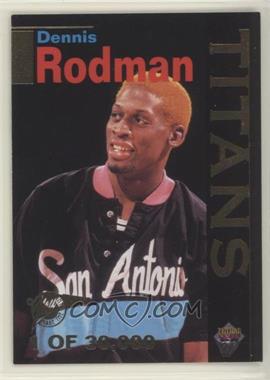 1995 Signature Rookies Tetrad - Titans #T2 - Dennis Rodman /30000