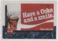 Have a Coke and a smile (Coke Adds Life)